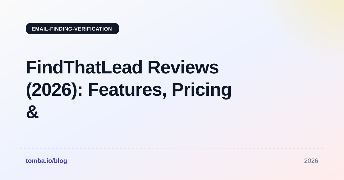 FindThatLead Reviews (2026): Features, Pricing & Accuracy