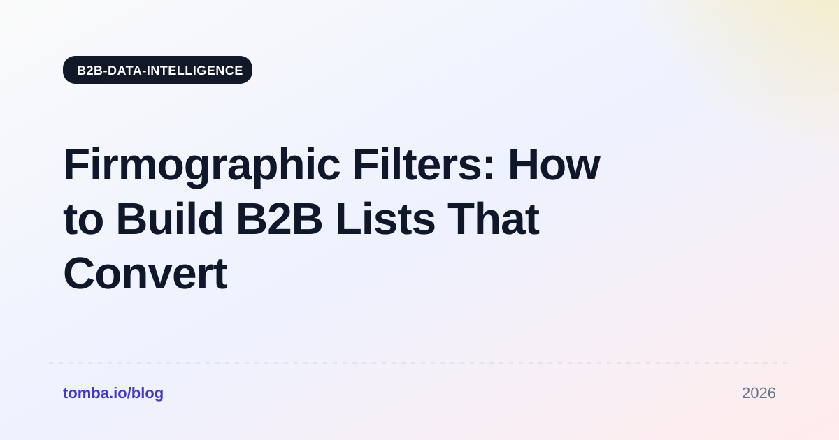 Firmographic Filters: How to Build B2B Lists That Convert