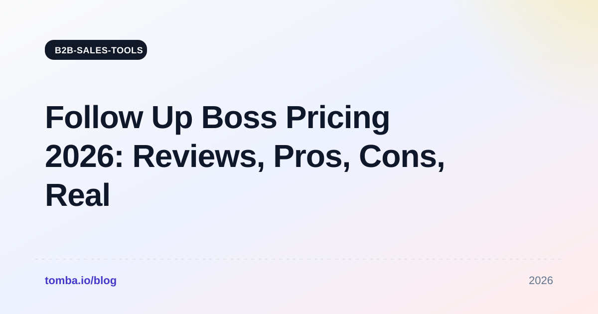 Follow Up Boss Pricing 2026: Reviews, Pros, Cons, Real Cost