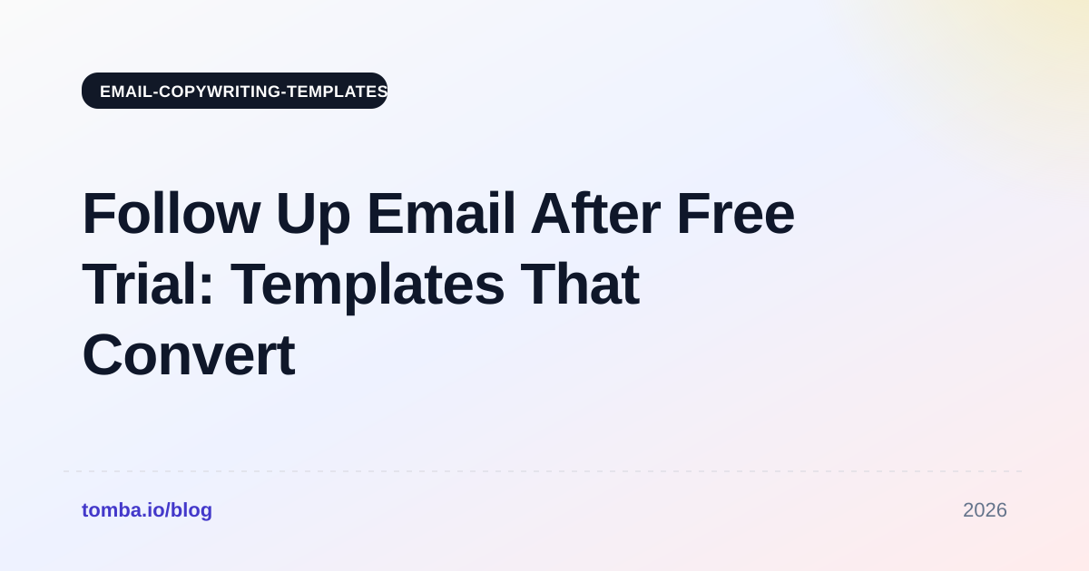 Follow Up Email After Free Trial: Templates That Convert