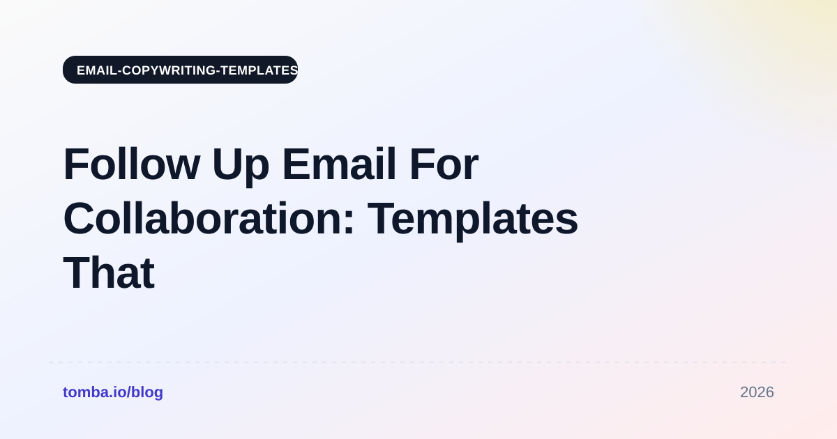 Follow Up Email For Collaboration: Templates That Get Replies