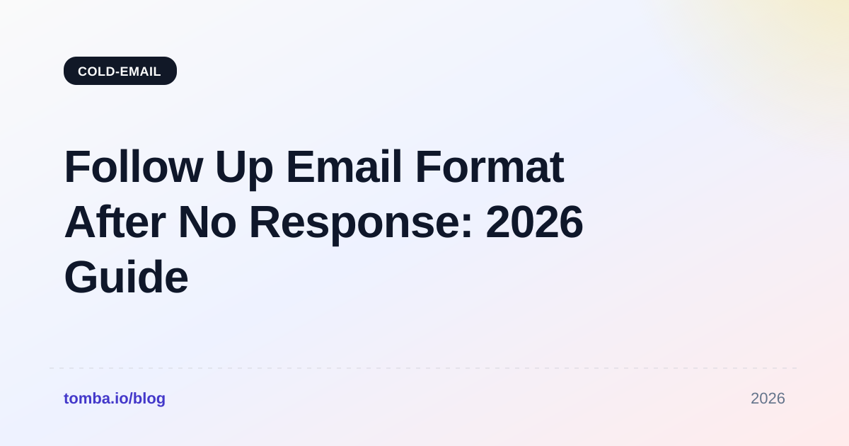 Follow Up Email Format After No Response: 2026 Guide