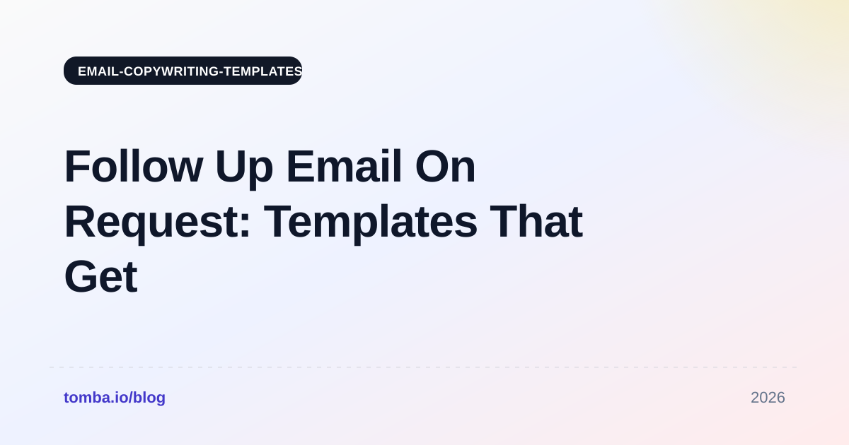 Follow Up Email On Request: Templates That Get Replies