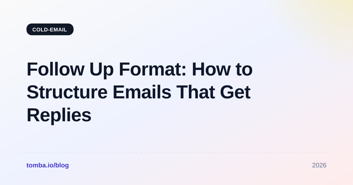 Follow Up Format: How to Structure Emails That Get Replies