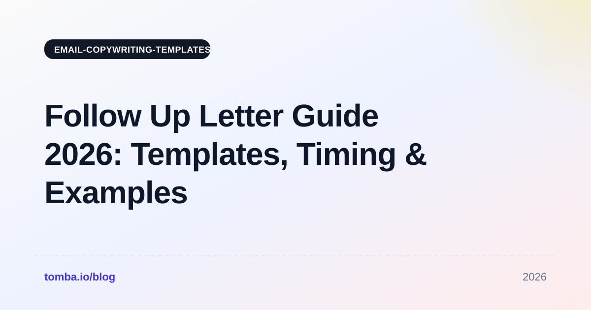 Follow Up Letter Guide 2026: Templates, Timing & Examples