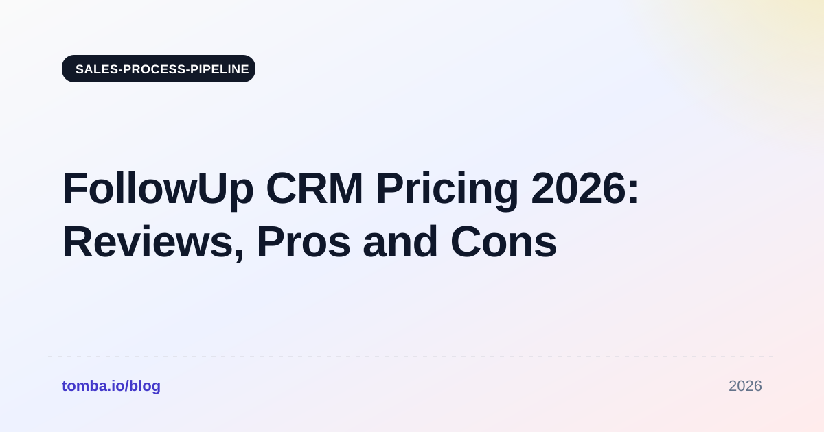 FollowUp CRM Pricing Reviews Pros and Cons: 2026 Guide