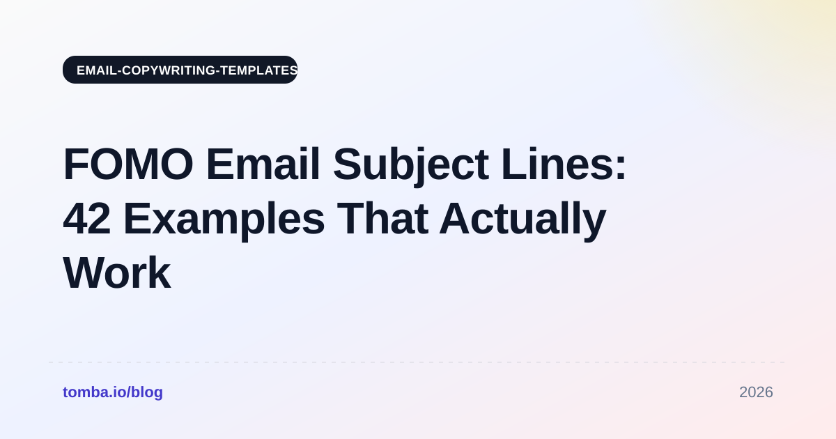 FOMO Email Subject Lines: 42 Examples That Actually Work