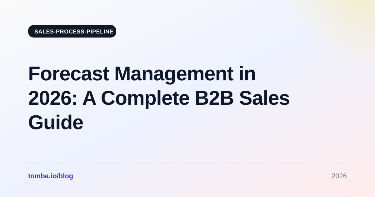 Forecast Management in 2026: A Complete B2B Sales Guide