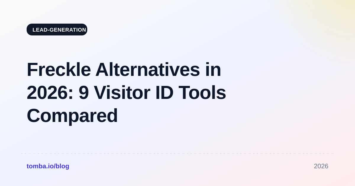 Freckle Alternatives in 2026: 9 Visitor ID Tools Compared