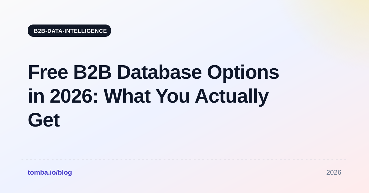 Free B2B Database Options in 2026: What You Actually Get