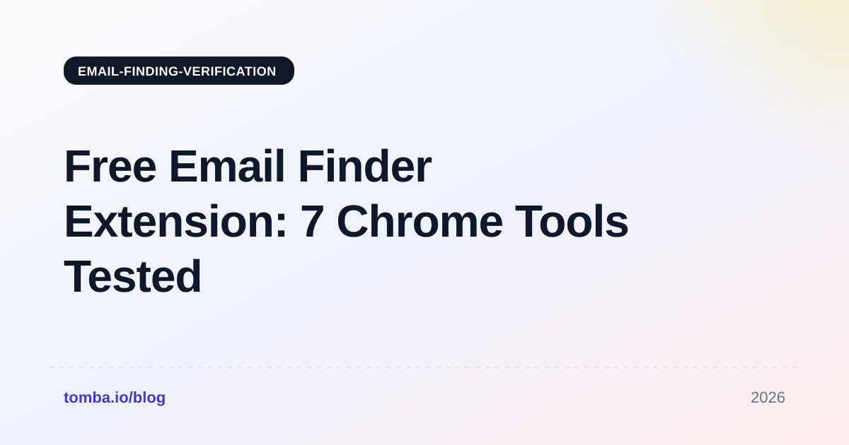 Free Email Finder Extension: 7 Chrome Tools Tested in 2026