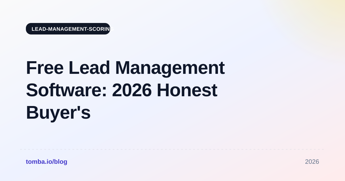 Free Lead Management Software: 2026 Honest Buyer's Guide