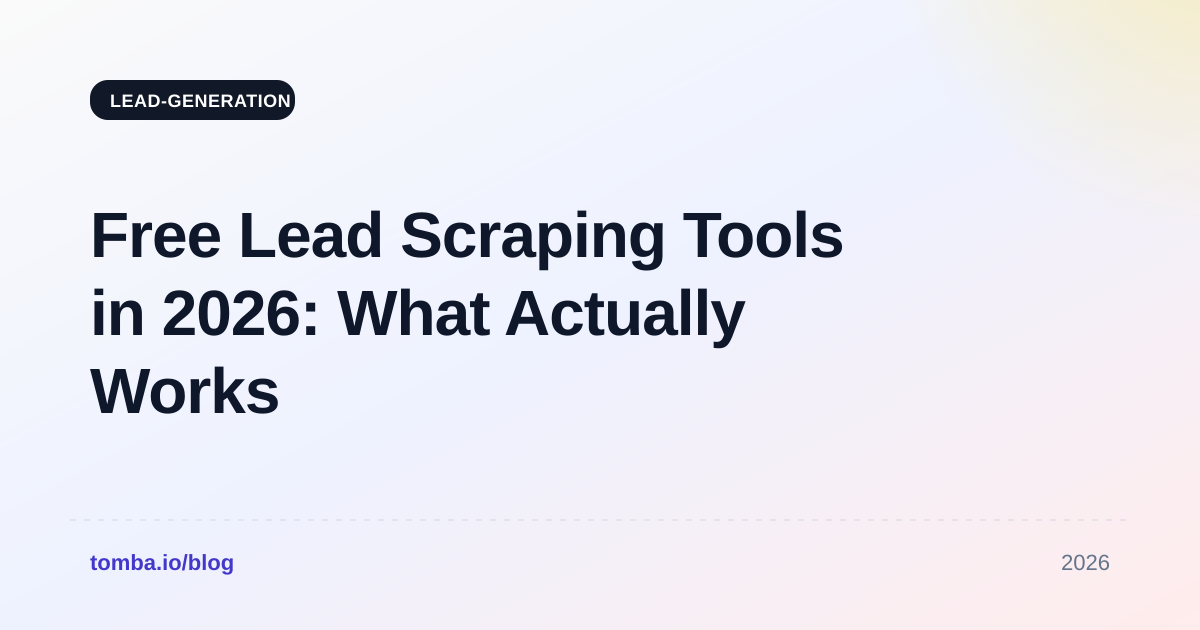 Free Lead Scraping Tools in 2026: What Actually Works