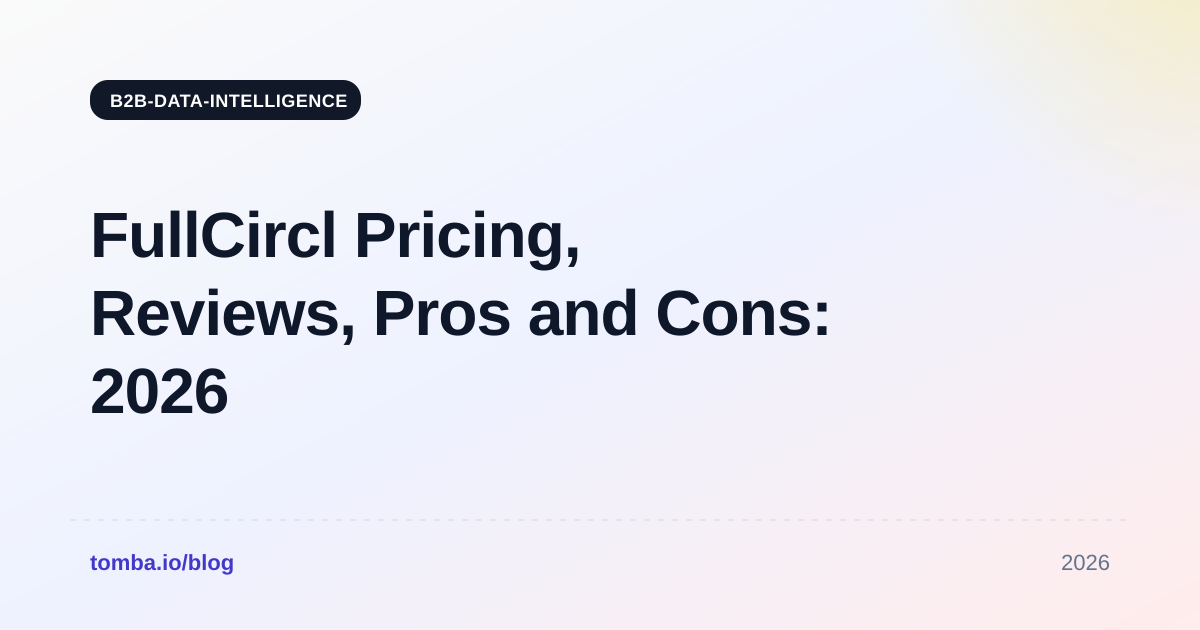FullCircl Pricing, Reviews, Pros and Cons: 2026 Buyer Guide