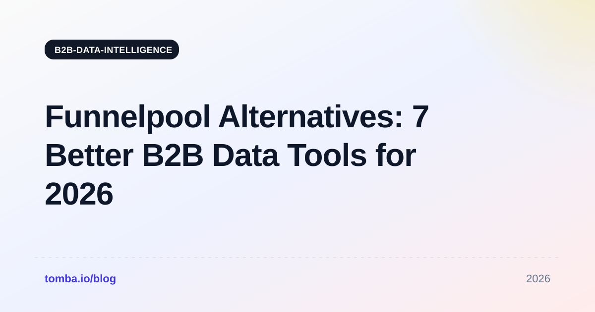 Funnelpool Alternatives: 7 Better B2B Data Tools for 2026