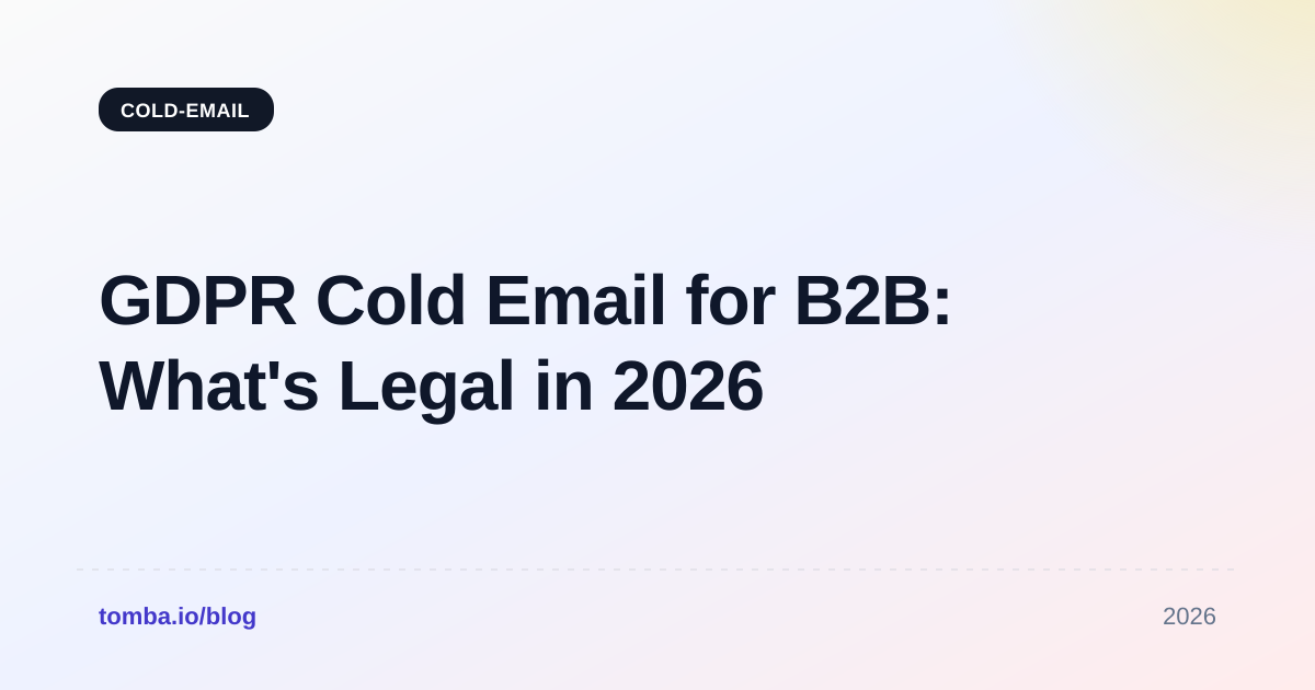 GDPR Cold Email B2B: What's Legal and What Isn't in 2026