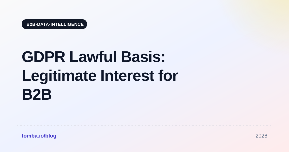 GDPR Lawful Basis Legitimate Interest for B2B Outreach