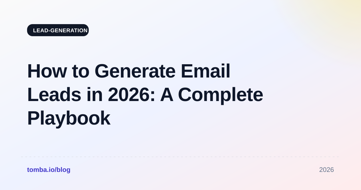 How to Generate Email Leads in 2026: A Complete Playbook