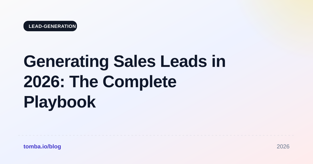 Generating Sales Leads in 2026: The Complete Playbook