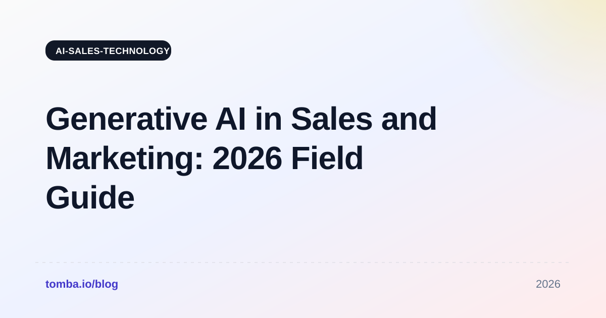 Generative AI in Sales and Marketing: 2026 Field Guide