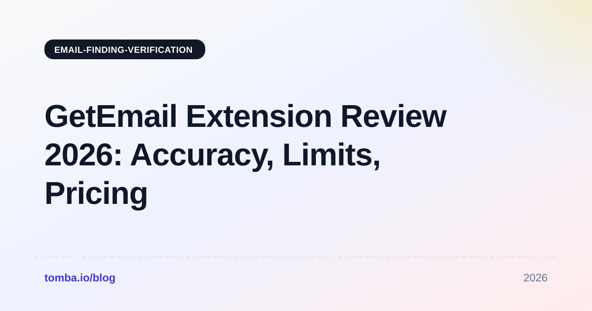 GetEmail Extension Review 2026: Accuracy, Limits, Pricing