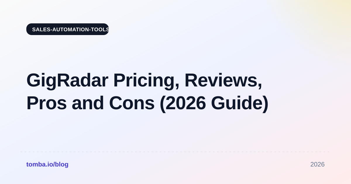 GigRadar Pricing, Reviews, Pros and Cons (2026 Guide)