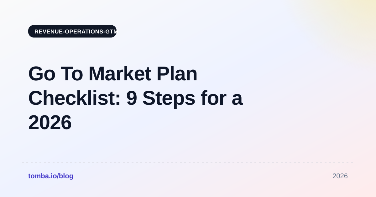 Go To Market Plan Checklist: 9 Steps for a 2026 Launch