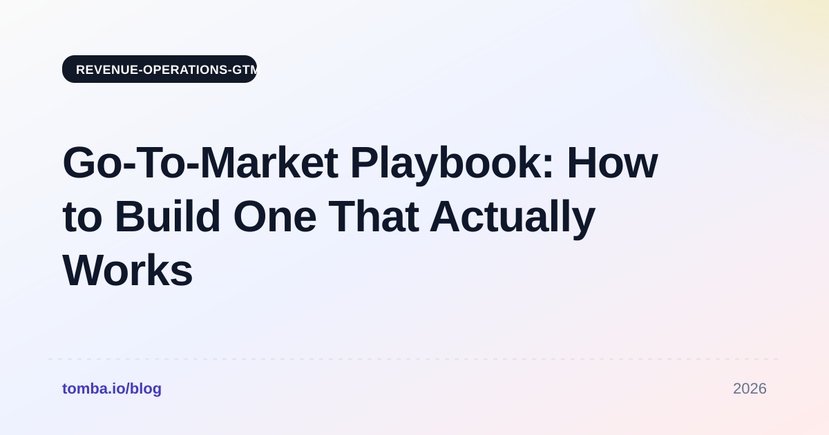 Go-To-Market Playbook: How to Build One That Actually Works
