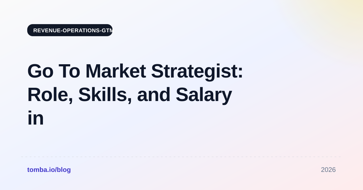 Go To Market Strategist: Role, Skills, and Salary in 2026