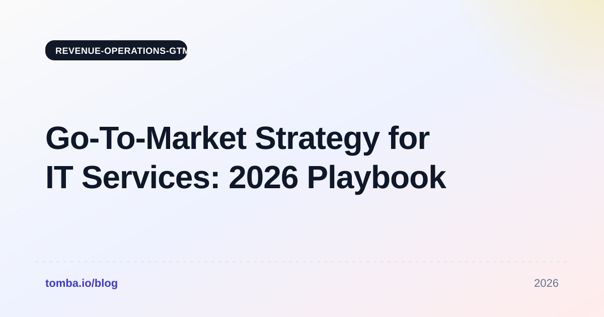 Go-To-Market Strategy for IT Services: 2026 Playbook