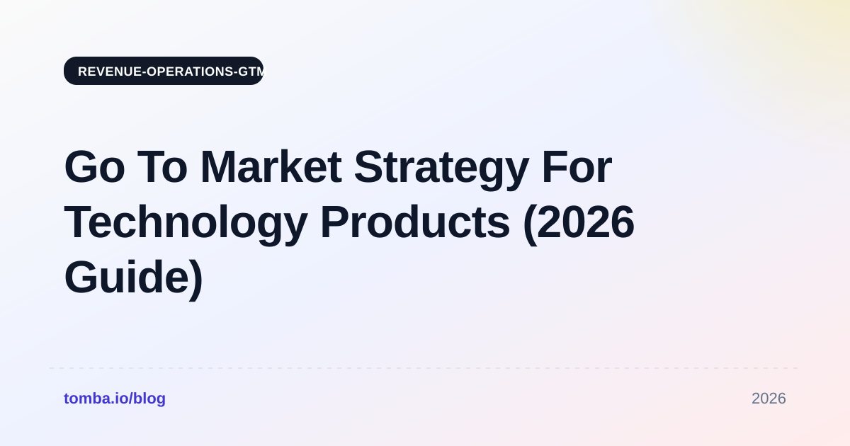 Go To Market Strategy For Technology Products (2026 Guide)