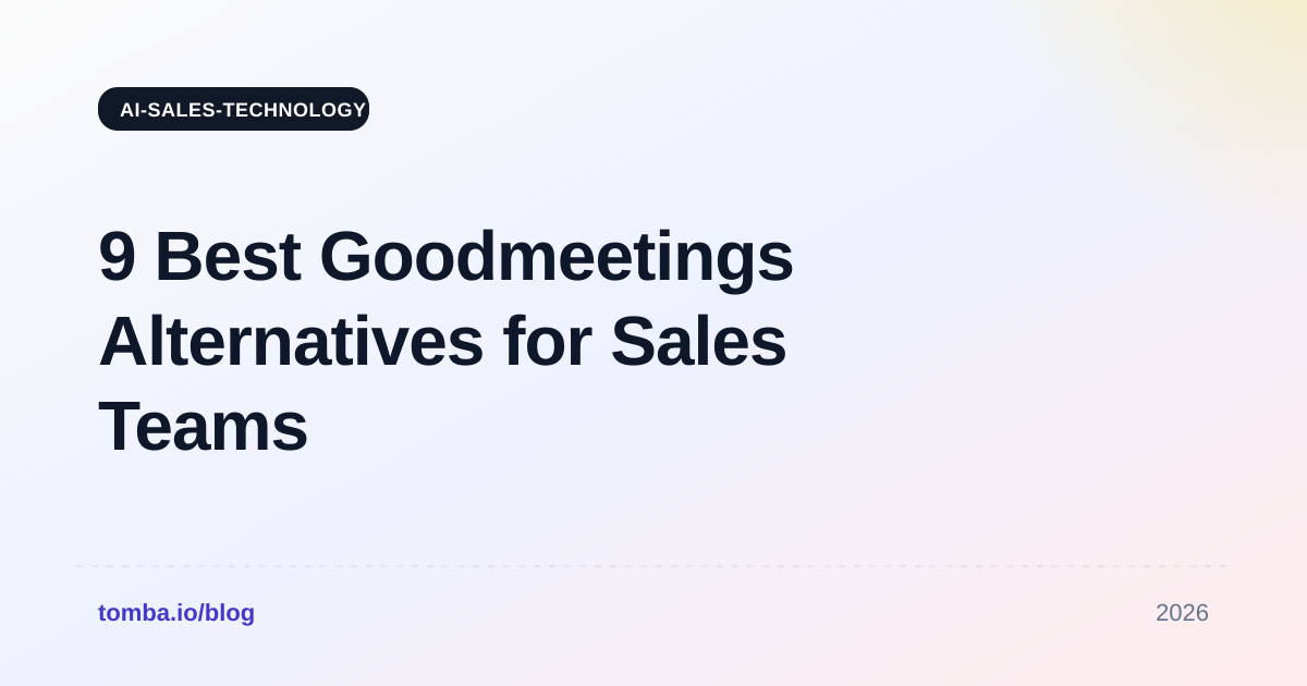 9 Best Goodmeetings Alternatives for Sales Teams in 2026