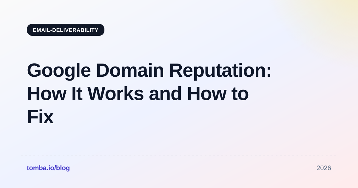 Google Domain Reputation: How It Works and How to Fix It