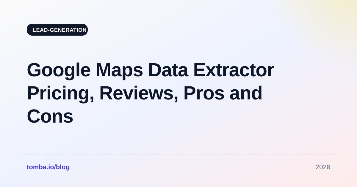 Google Maps Data Extractor Pricing, Reviews, Pros and Cons