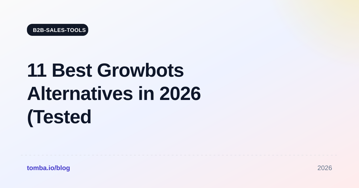 11 Best Growbots Alternatives in 2026 (Tested & Ranked)