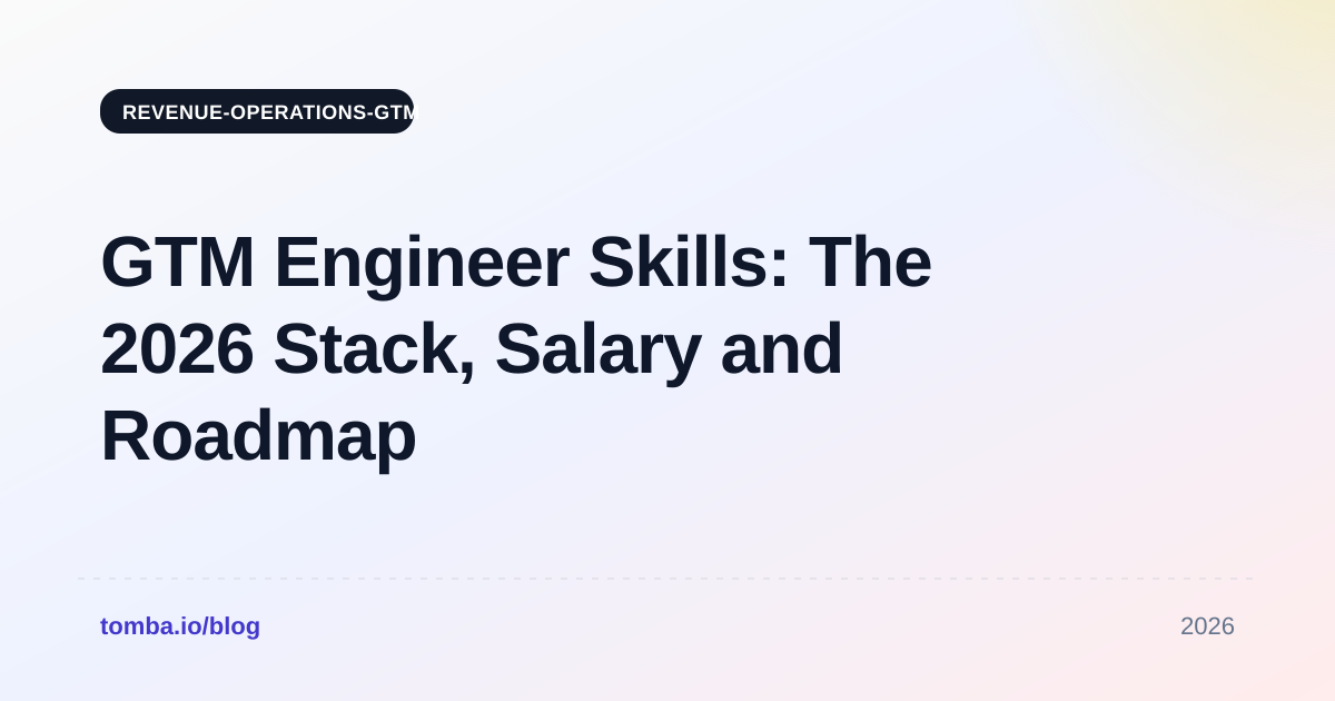 GTM Engineer Skills: The 2026 Stack, Salary and Roadmap