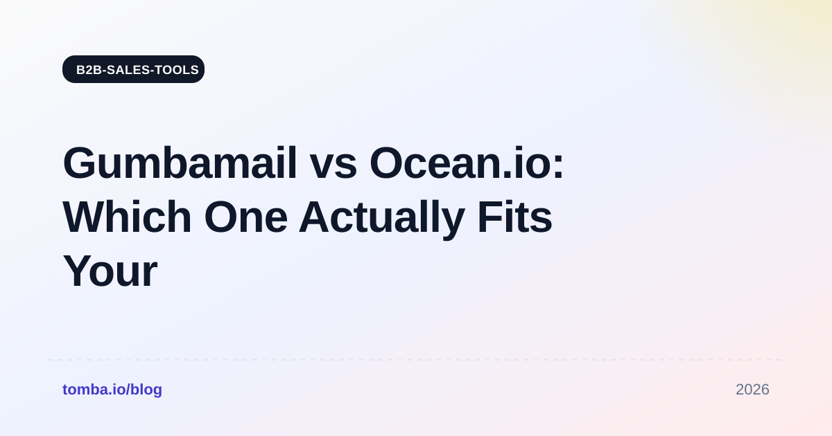 Gumbamail vs Ocean.io: Which One Actually Fits Your B2B Stack