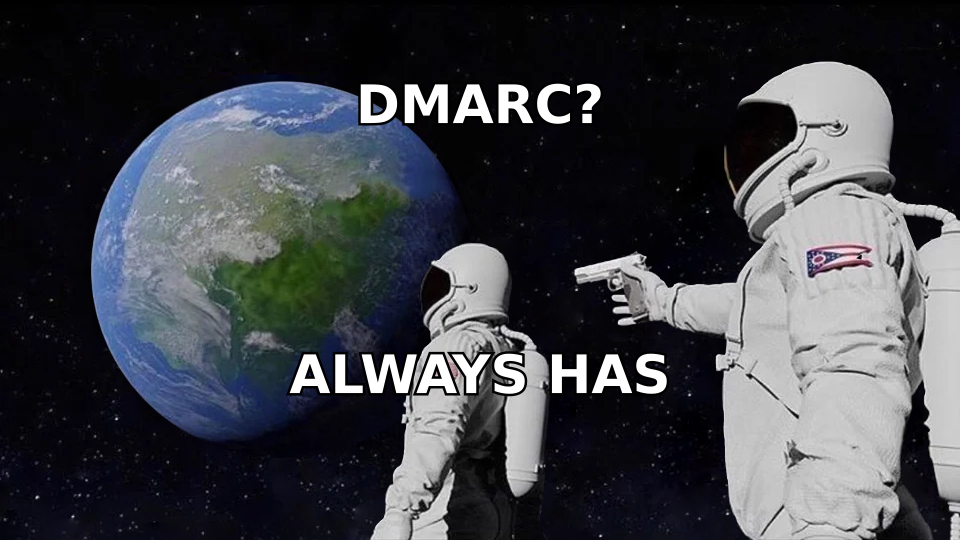 The 2024 email deliverability changes made DMARC mandatory, and this sender just found out