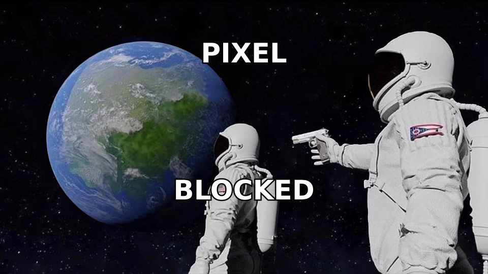 Realization that the tracking pixel was always being blocked