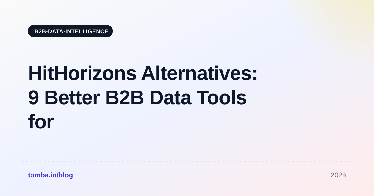 HitHorizons Alternatives: 9 Better B2B Data Tools for 2026