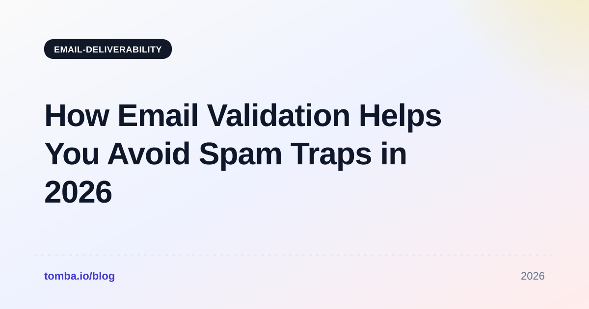 How Email Validation Helps Avoid Spam Traps (2026 Guide)