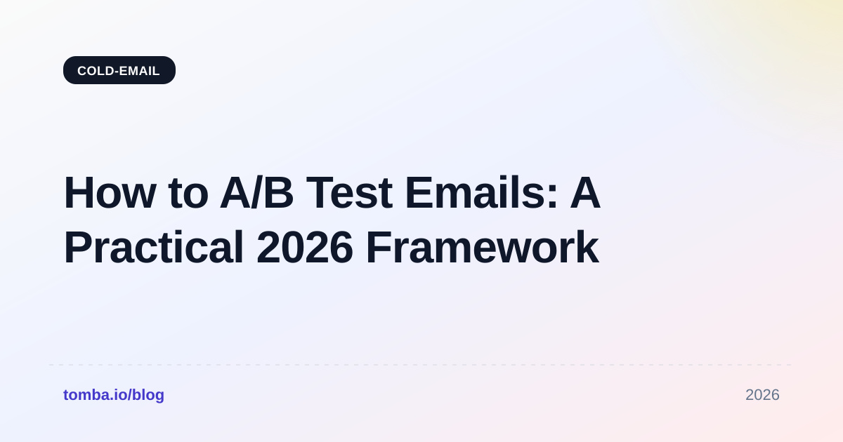 How to A-B Test Emails: The Practical 2026 Framework