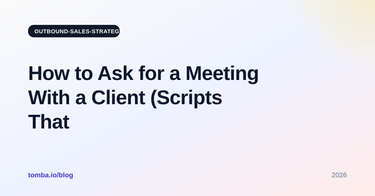 How to Ask for a Meeting With a Client (Scripts That Work)