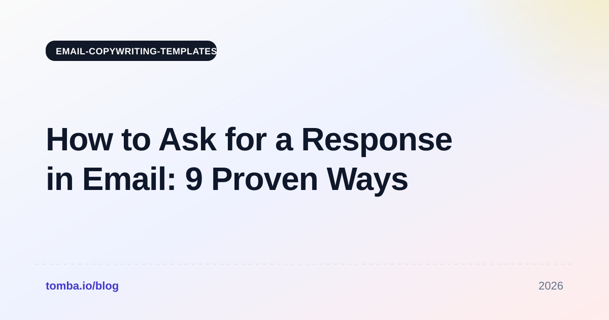 How to Ask for a Response in Email: 9 Proven Ways