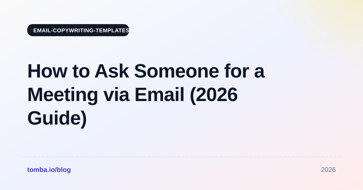 How to Ask Someone for a Meeting via Email (2026 Guide)