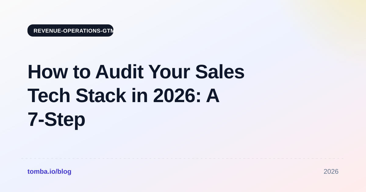 How to Audit Sales Tech Stack Spend in 2026: A 7-Step Guide
