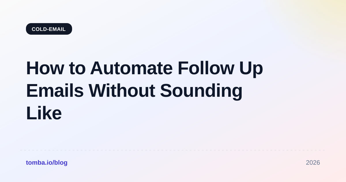 How to Automate Follow Up Emails Without Sounding Like a Bot