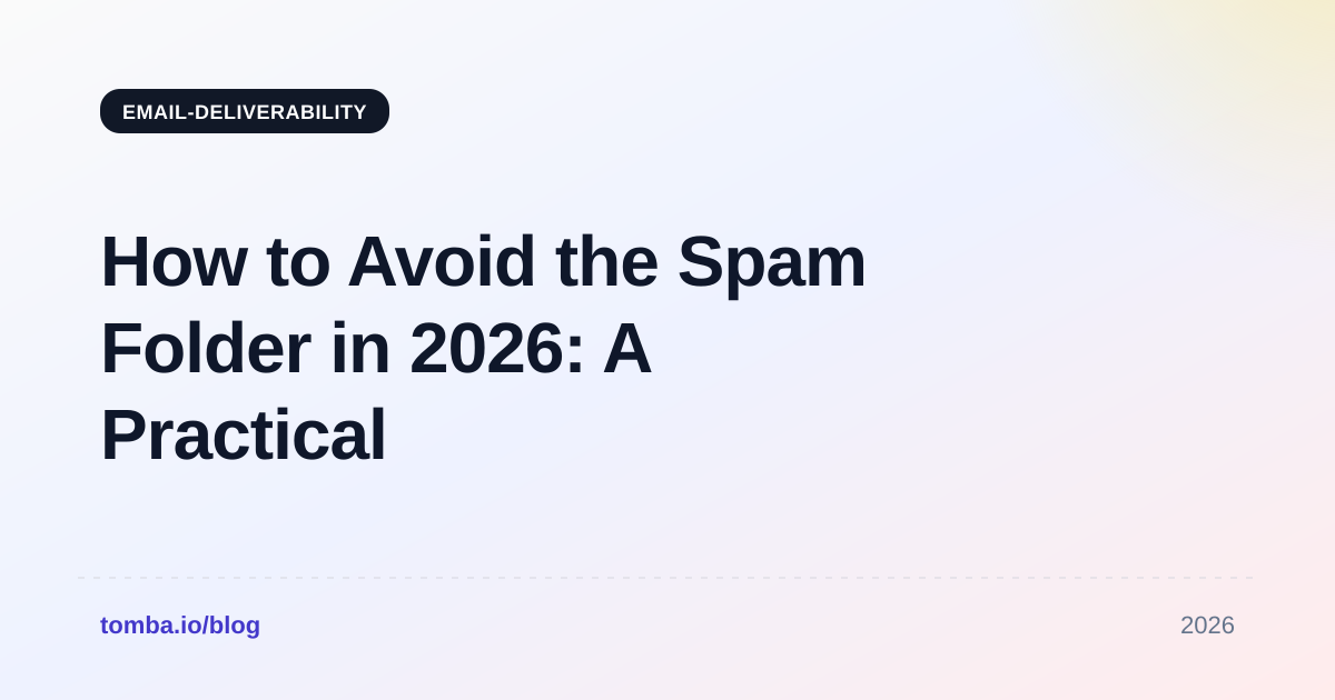 How to Avoid Spam Folder Placement in 2026: A Practical Guide