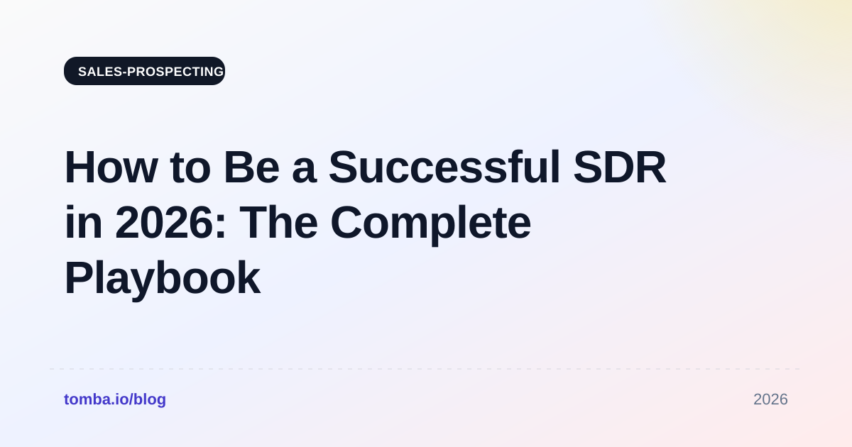 How to Be a Successful SDR in 2026: The Complete Playbook
