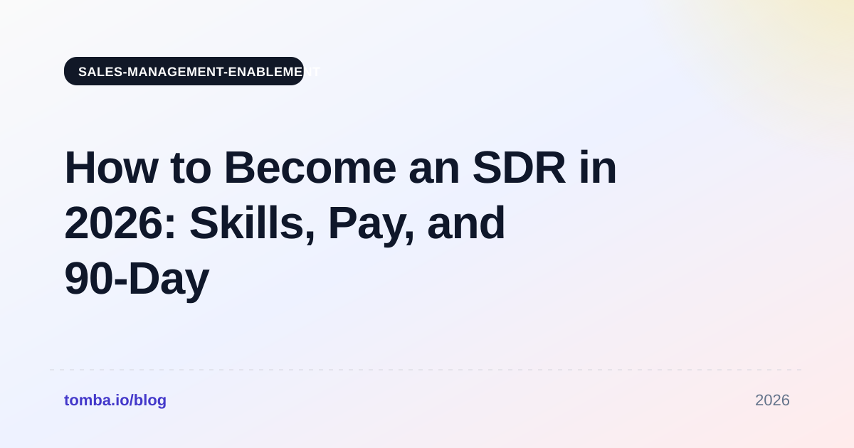 How to Become an SDR in 2026: Skills, Pay, and 90-Day Plan